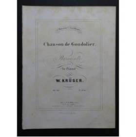 KRÜGER W. Chanson de Gondolier Piano 1855