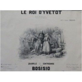 BOSISIO Le Roi d'Yvetot Piano Violon Flûte Flageolet Piston ca1845