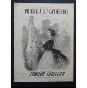 LHUILLIER Edmond Prière à Ste Catherine Chant Piano ca1850