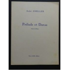 AMELLER André Prélude et Danse Violon Piano 1952