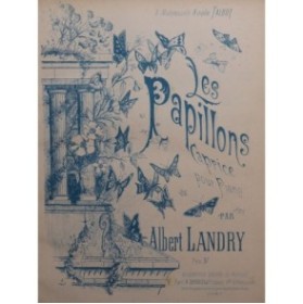 LANDRY Albert Les Papillons Piano XIXe