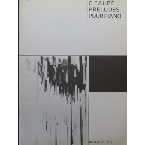FAURÉ Gabriel Préludes Piano 1970
