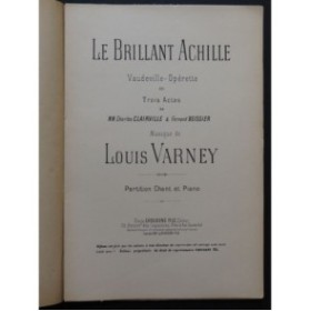 VARNEY Louis Le Brillant Achille Opérette Chant Piano 1892