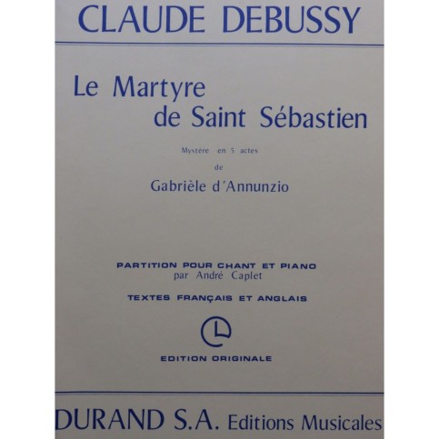 DEBUSSY Claude Le Martyre de Saint Sébastien Oratorio Chant Piano