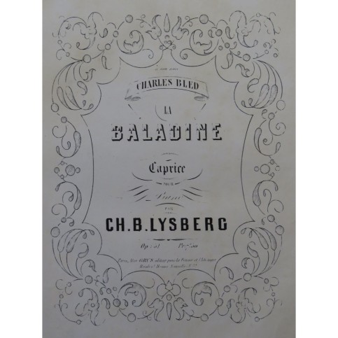 LYSBERG Ch. B. La Baladine Caprice Piano 4 mains 1858﻿