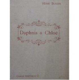 BÜSSER Henri Daphnis et Chloé Opéra Dédicace Chant Piano 1897