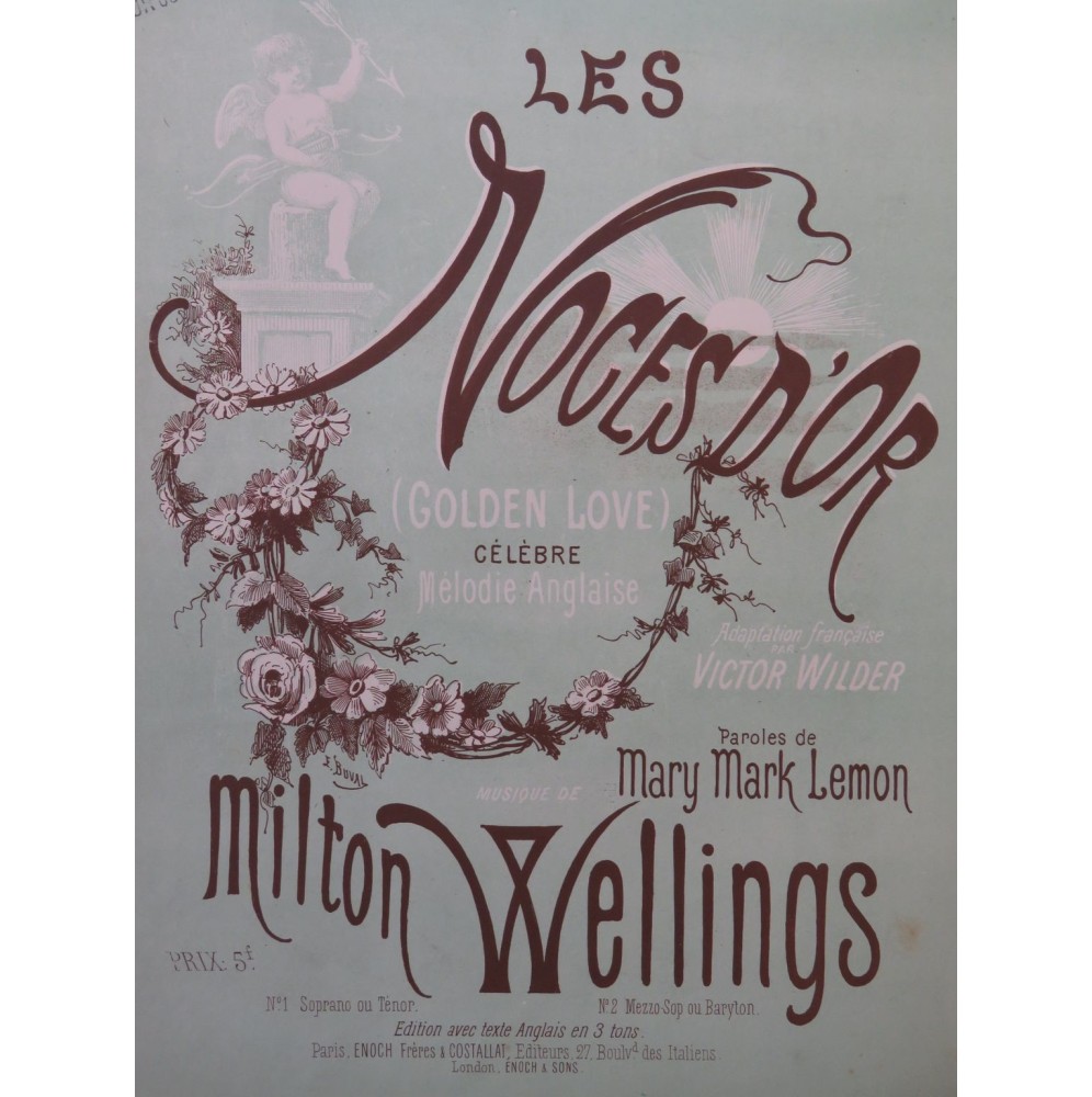 WELLINGS Milton Les Noces d'Or Chant Piano 1883