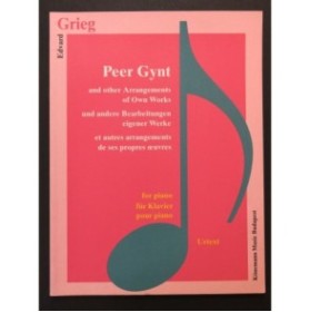 GRIEG Edvard Peer Gynt and other Arrangements of Own Works Piano 1995