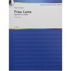 LINCKE Paul Frau Luna Opérette Chant Piano