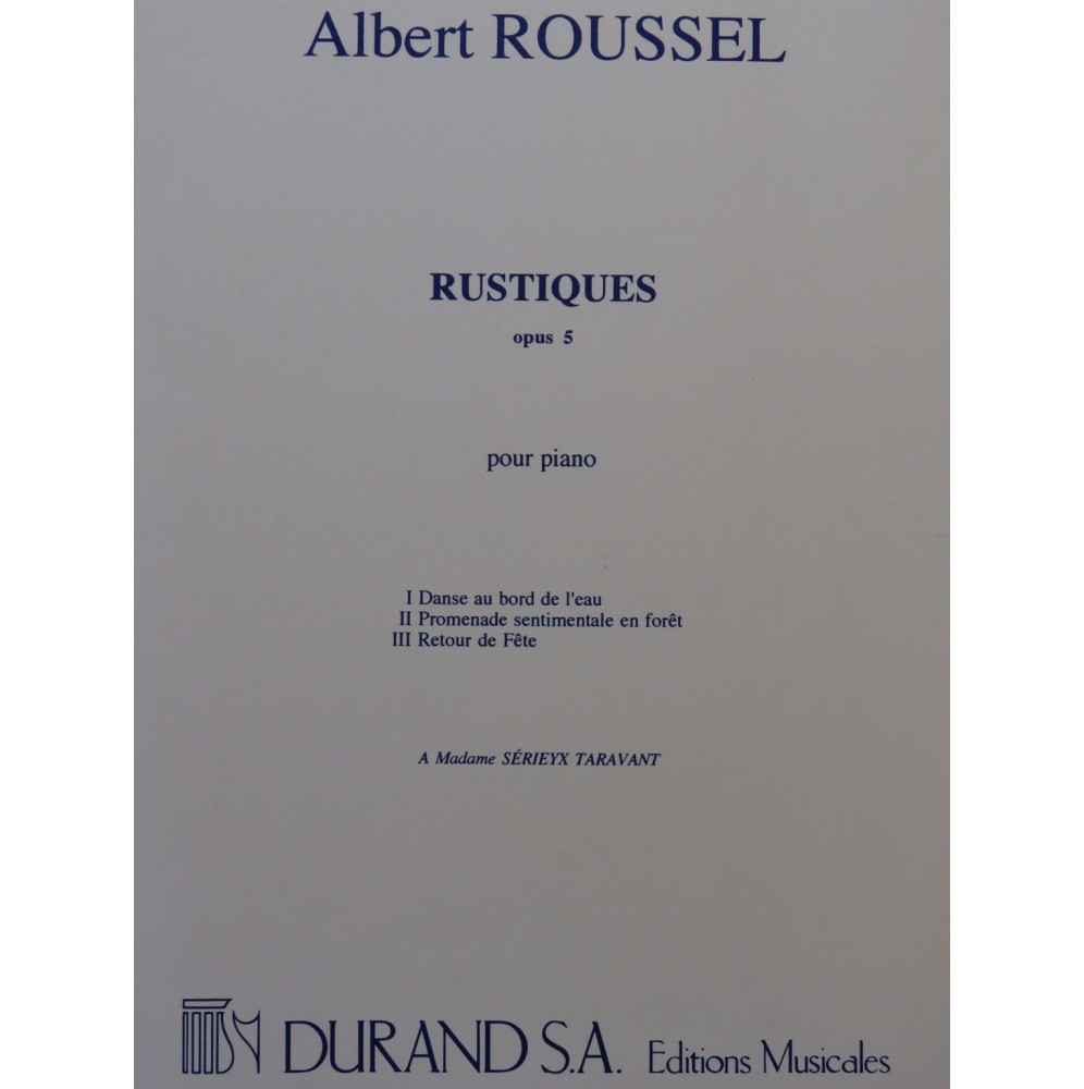 ROUSSEL Albert Rustiques 3 pièces Piano