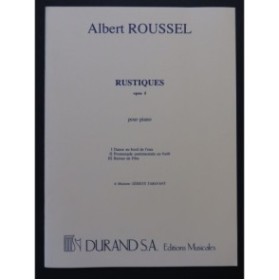 ROUSSEL Albert Rustiques 3 pièces Piano