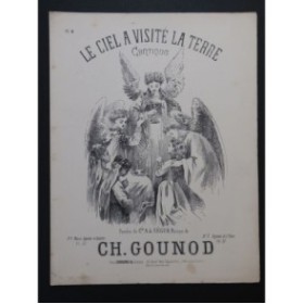 GOUNOD Charles Le ciel a visité la terre Chant Piano ca1890