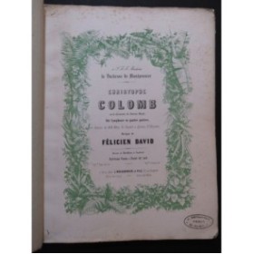 DAVID Félicien Christophe Colomb Chant Piano 1847