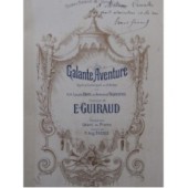 GUIRAUD Ernest Galante Aventure Opéra Dédicace Chant Piano ca1880