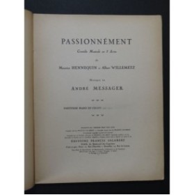 MESSAGER André Passionnément ! Opérette Chant Piano 1926