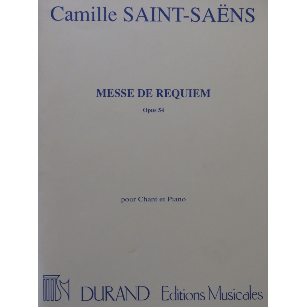 SAINT-SAËNS Camille Messe de Requiem Chant Piano