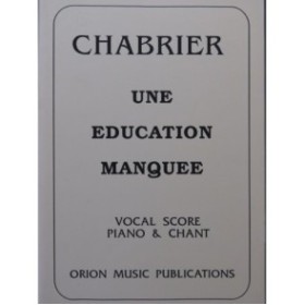 CHABRIER Emmanuel Une éducation manquée Opérette Chant Piano
