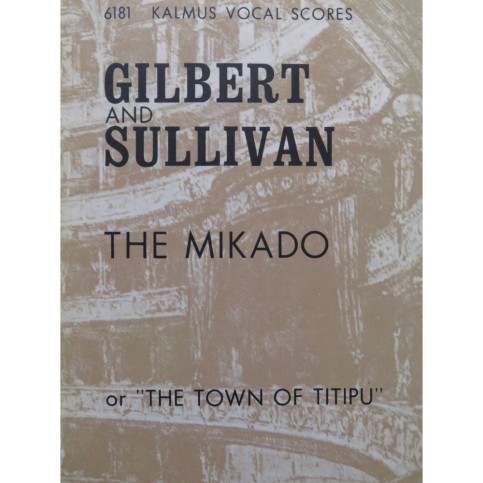 SULLIVAN Arthur The Mikado Opéra Chant Piano