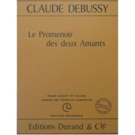 DEBUSSY Claude Le Promenoir des deux Amants Chant Piano