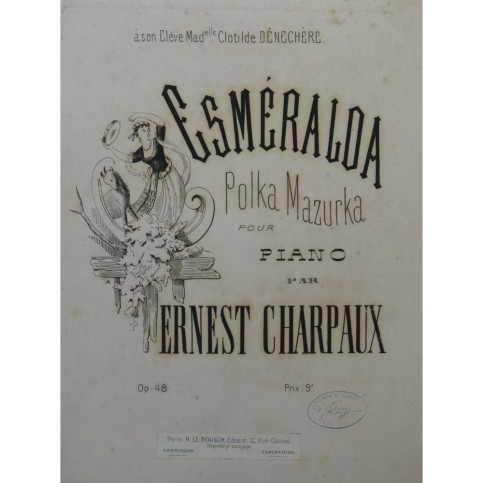CHARPAUX Ernest Esméralda Piano XIXe siècle