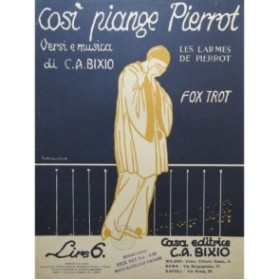 BIXIO C. A. Cosi Piange Pierrot Chant Piano 1923