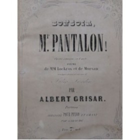 GRISAR Albert Bonsoir Mr Pantalon Opéra Piano Chant ca1851