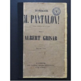 GRISAR Albert Bonsoir Mr Pantalon Opéra Piano Chant ca1851