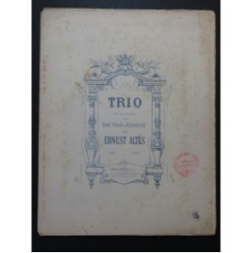 ALTÈS Ernest Trio en ut mineur op 29 Piano Violon Violoncelle ca1886