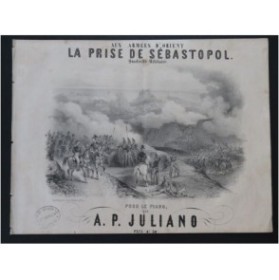 JULIANO A. P. La prise de Sébastopol Piano ca1865