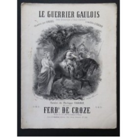 DE CROZE Ferd. Le Guerrier Gaulois Chant Piano ca1850