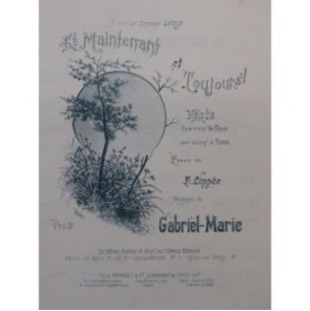 GABRIEL MARIE Et Maintenant et Toujours Chant Piano 1890