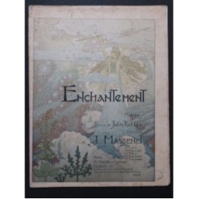 MASSENET Jules Enchantement E. Grasset Piano Chant 1892