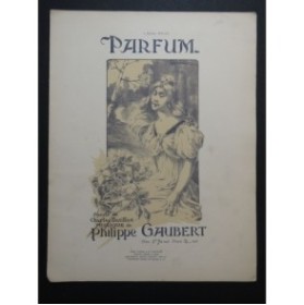 GAUBERT Philippe Parfum Chant Piano 1906