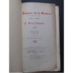 WOLF-FERRARI Ermanno Les Joyaux de la Madone Opéra Chant Piano 1913