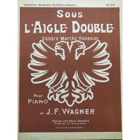 WAGNER J. F. Sous l'Aigle Double Piano