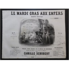 SCHUBERT Camille Le Mardi Gras aux Enfers Quadrille Piano 4 mains ca1845