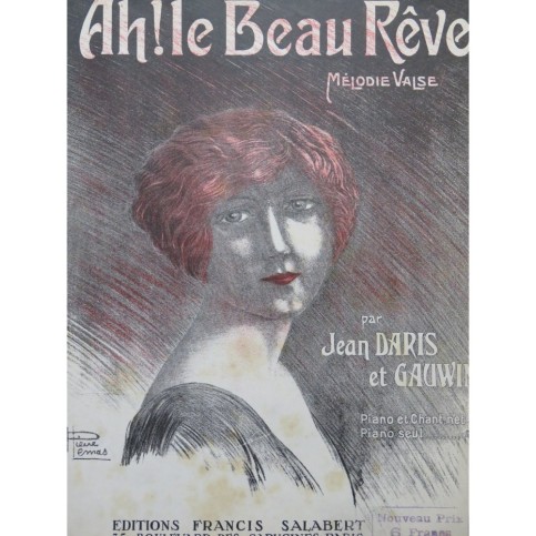 GAUWIN Ad. et DARIS Jean. Ah! Le Beau Rêve Chant Piano 1913