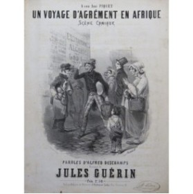 GUÉRIN Jules Un voyage d'agrément en Afrique Chant Piano ca1850