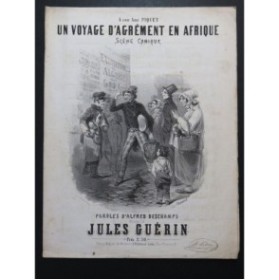 GUÉRIN Jules Un voyage d'agrément en Afrique Chant Piano ca1850