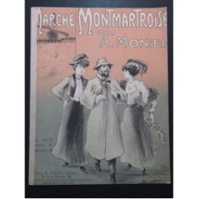 MONIER A. Marche Montmartroise Piano 1907