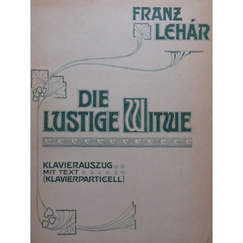 LEHÁR Franz Die Lustige Witwe Opérette Chant Piano 1906