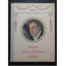 MAYOL Recueil de 12 Chansons Piano Chant 1910
