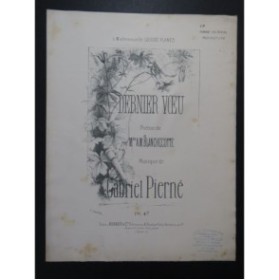 PIERNÉ Gabriel Dernier Vœu Chant Piano ca1882