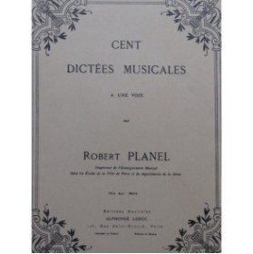 PLANEL Robert Cent Dictées Musicales à une voix 1968