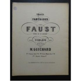 GUICHARD M. Fantaisie Facile sur Faust de Ch. Gounod Violon Piano