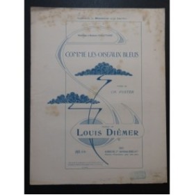 DIÉMER Louis Comme les Oiseaux Bleus Chant Piano 1903