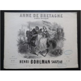 BOHLMAN SAUZEAU Henri Anne de Bretagne Piano ca1850