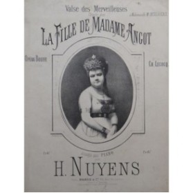 NUYENS H. La Fille de Madame Angot Valse des Merveilleuses Piano ca1874