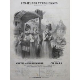 HAAS Charles Les jeunes Tyroliennes Chant Piano ca1845