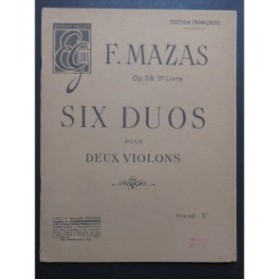 MAZAS F. 6 Duos pour 2 Violons op 39 1er Livre Violon